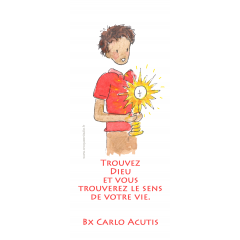 Carlo Acutis Trouvez Dieu